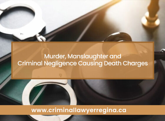 Murder Manslaughter and Criminal Negligence Causing Death Charges Featured Image