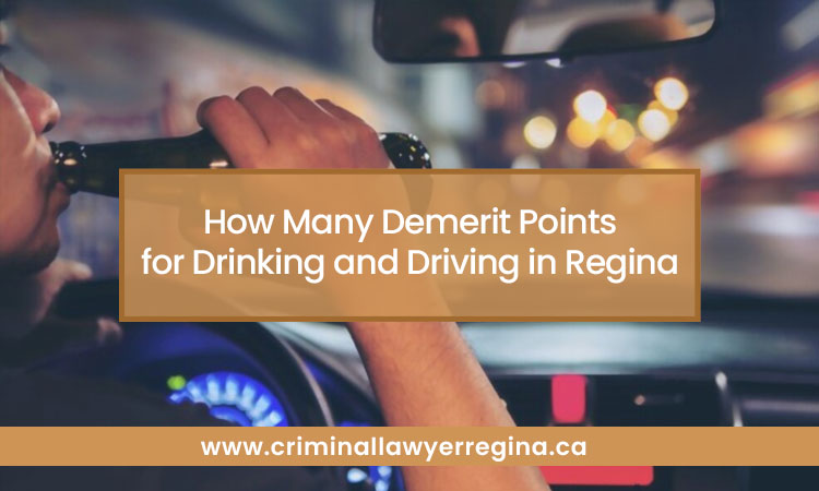 How Many Demerit Points for Drinking and Driving in Regina Featured Image